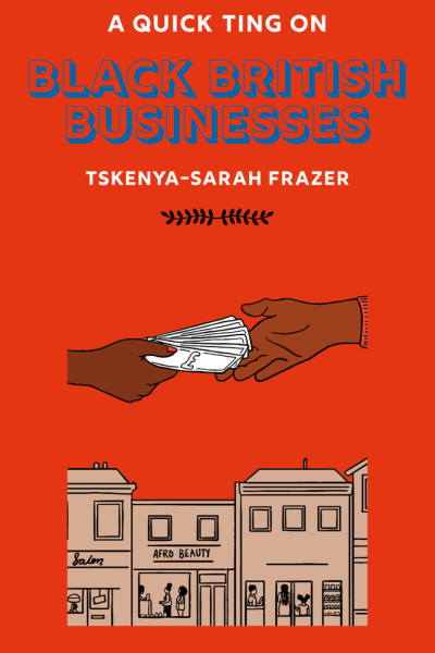 Black British Businesses, a book by Tskenya-Sarah Frazer